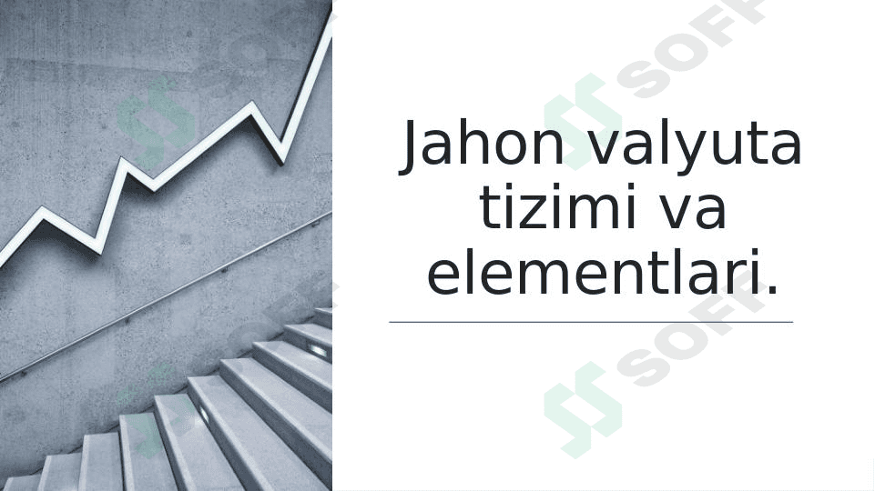Jahon valyuta tizimi va elementlari. 1