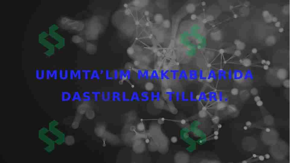 Umumta’lim maktablarida dasturlash tillari 1