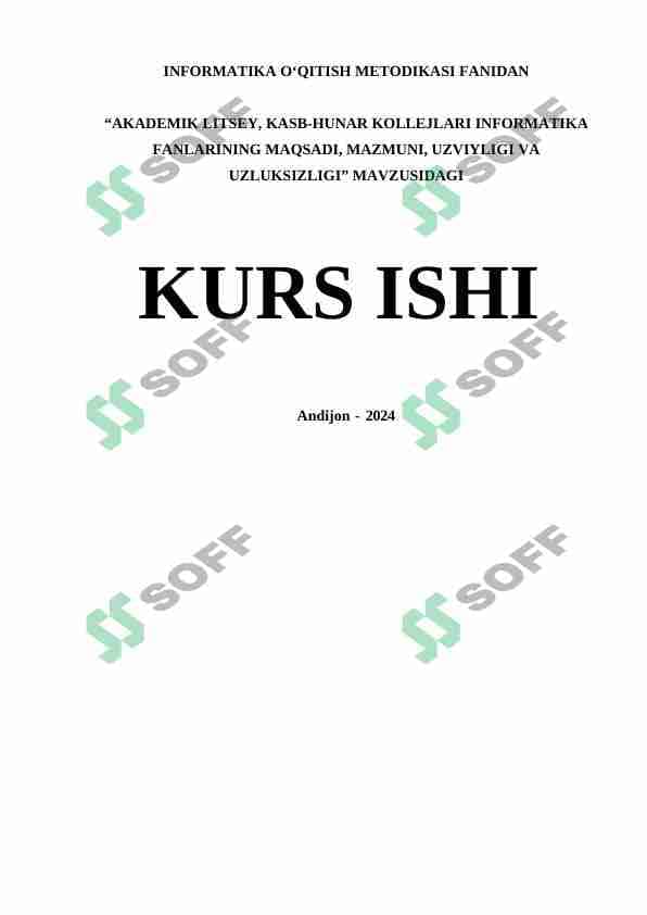 AKADEMIK LITSEY, KASB-HUNAR KOLLEJLARI INFORMATIKA FANLARINING MAQSADI, MAZMUNI, UZVIYLIGI VA UZLUKSIZLIGI 1