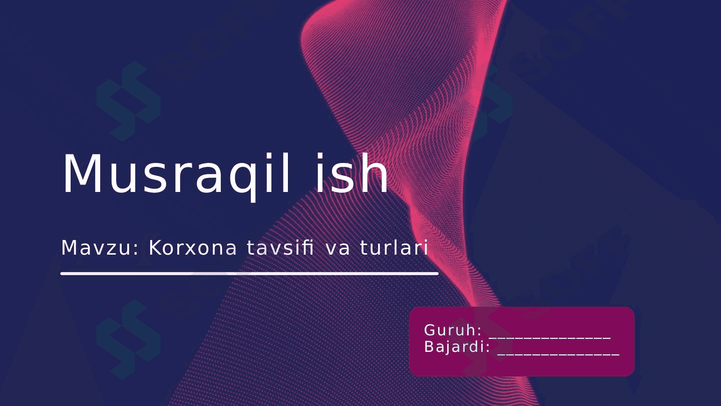 Korxona tavsifi va turlari 1