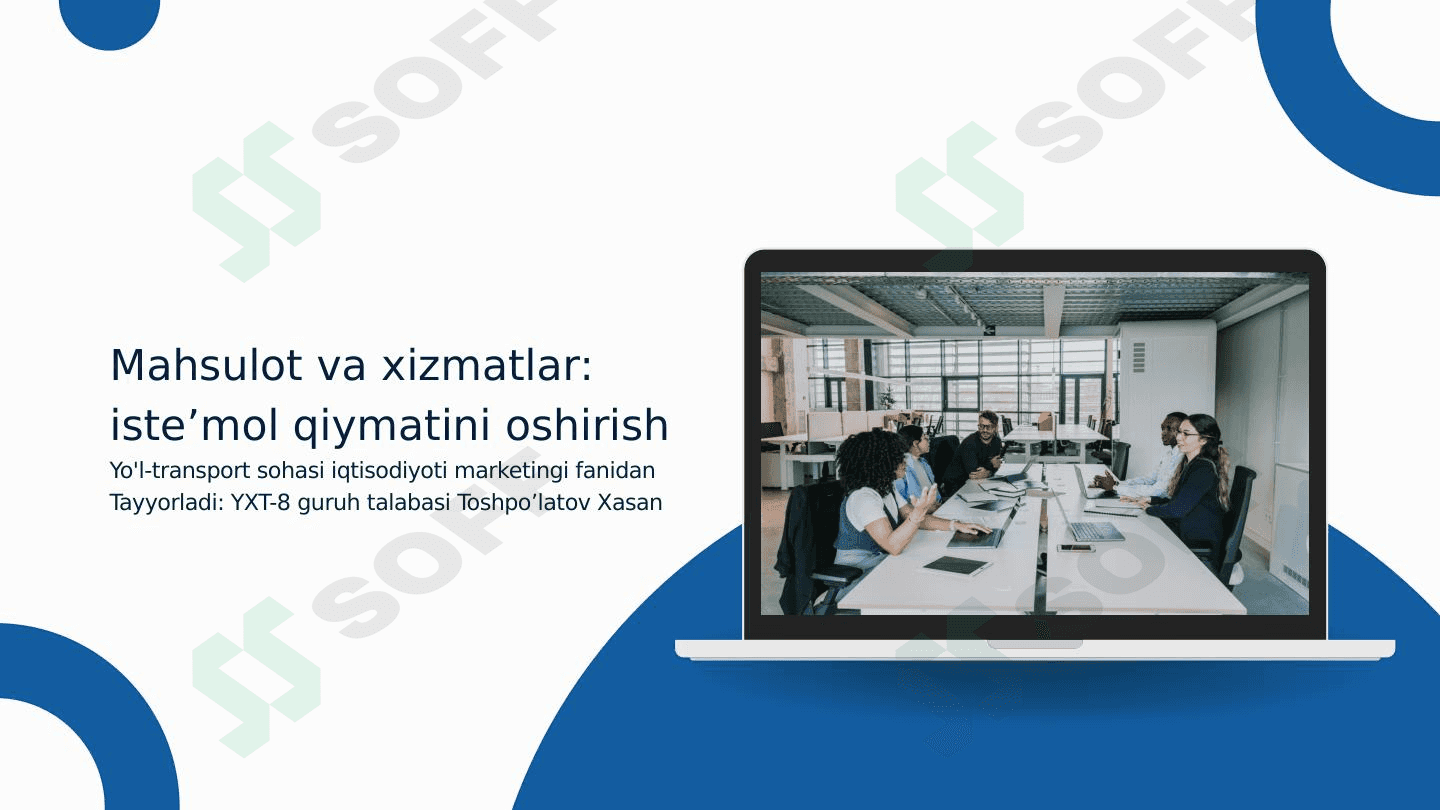 Mahsulot va xizmatlar iste’mol qiymatini oshirish 1
