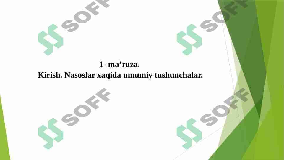 Kirish. Nasoslar xaqida umumiy tushunchalar. 1