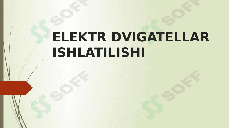 ELEKTR DVIGATELLAR ISHLATILISHI. sinxron va asinxron dvigatellar 1