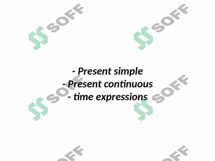 Prezent simple. Present continuous. time expressions 1