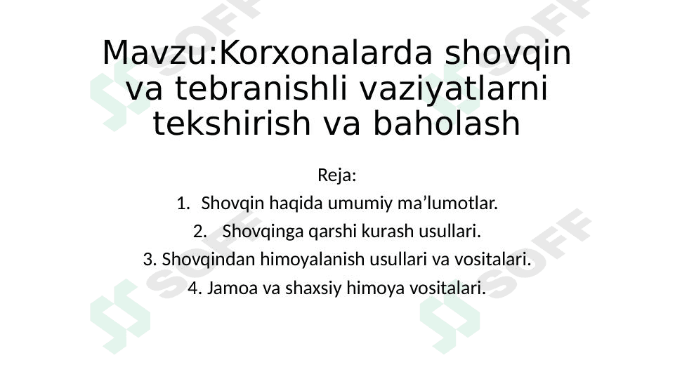 Korxonalarda shovqin va tebranishli vaziyatlarni tekshirish va baholash 1