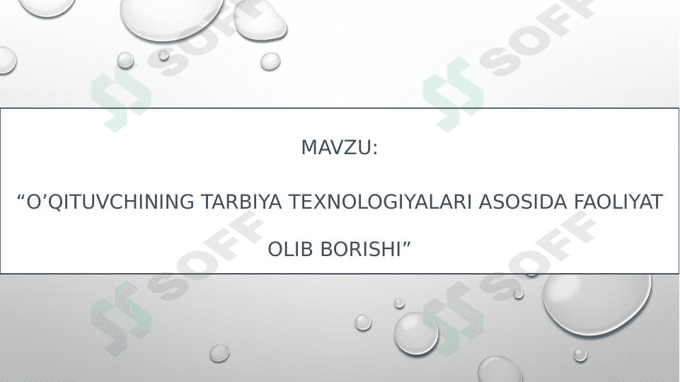 O’QITUVCHINING TARBIYA TEXNOLOGIYALARI ASOSIDA FAOLIYAT OLIB BORISHI 1