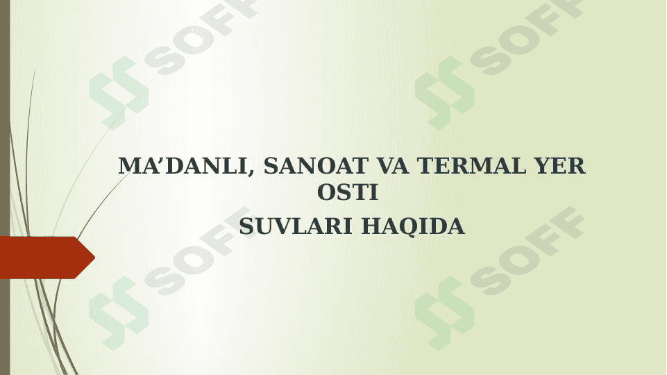 Ma’danli, sanoat va termal yer osti  suvlari haqida 1