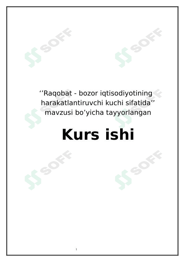 Raqobat - bozor iqtisodiyotining   harakatlantiruvchi kuchi sifatida 1