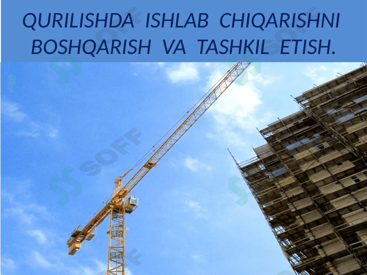 Qurilishda ushlab chiqarishni boshaqarish va tashkil etish 1