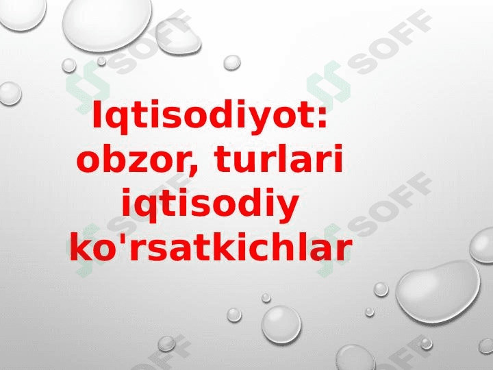 Iqrisodiyot. Obzor turlari iqtisodiy ko'rsatkichlar