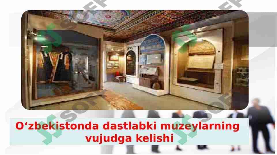 O'zbekistonda dastlabki muzeylarning vujudga kelishi 1
