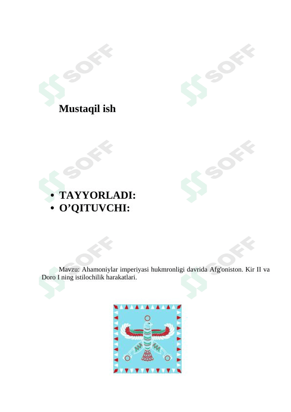 Ahamoniylar imperiyasi hukmronligi davrida Afg'oniston. Kir II va Doro I ning istilochilik harakatlari. 1