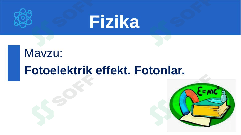Fotoelektrik effekt. Fotonlar 1