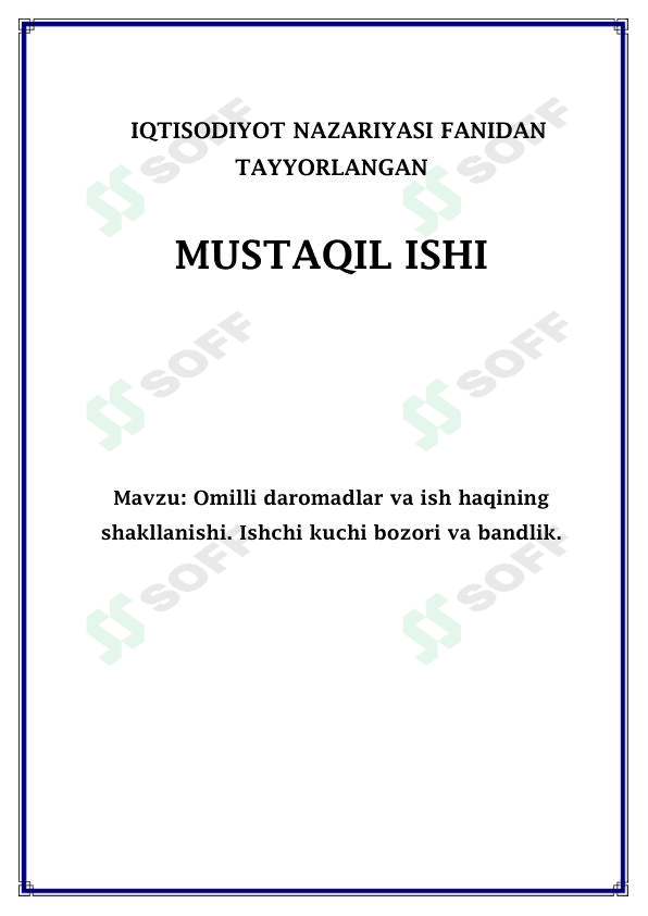 Omilli daromadlar va ish haqining shakllanishi. Ishchi kuchi bozori va bandlik. 1