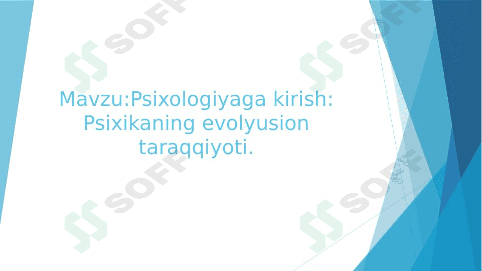 Psixologiyaga kirish Psixikaning evolyusion taraqqiyoti 1