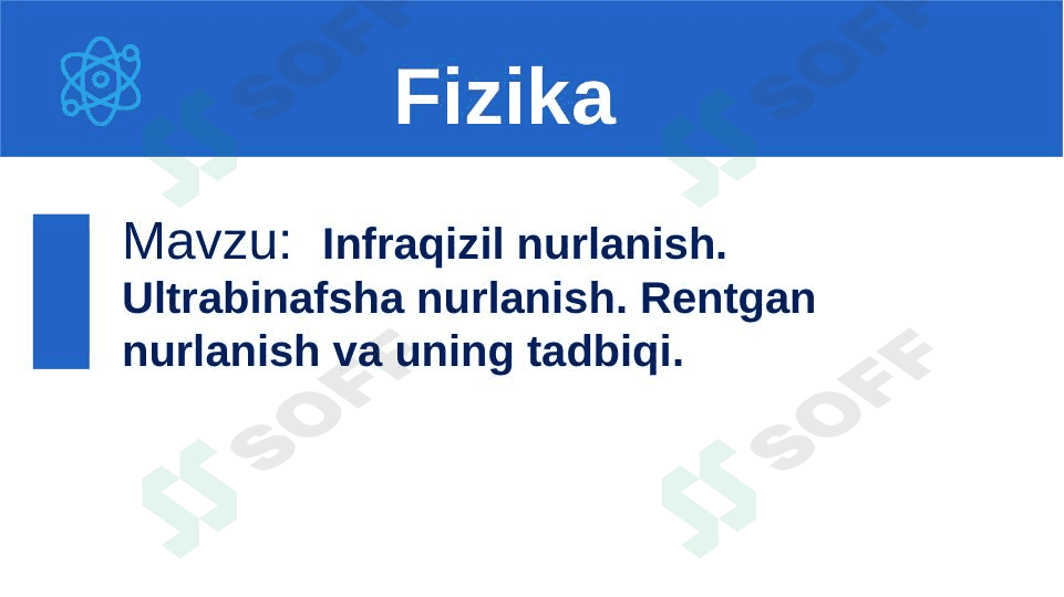 Infraqizil nurlanish. Ultrabinafsha nurlanish. Rentgen nurlanish va uning tadbiqi 1
