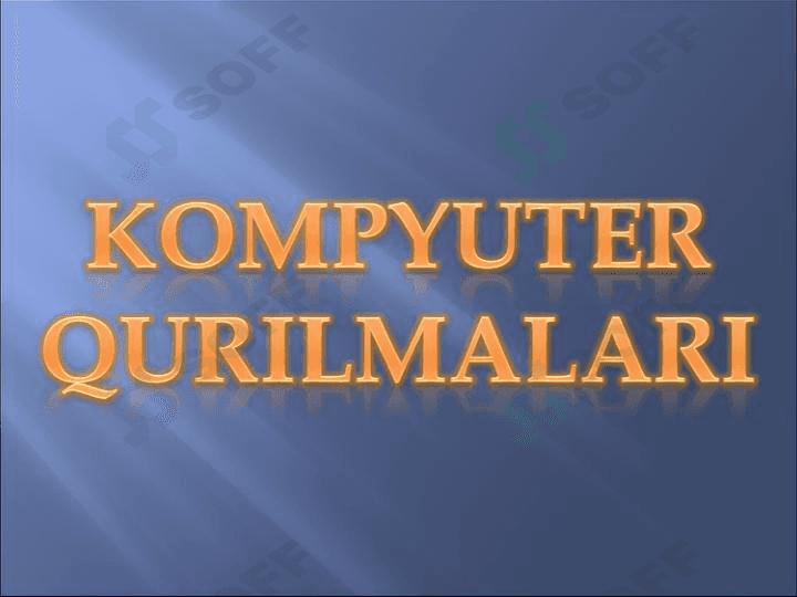 Kompyuter qurilmalari 1