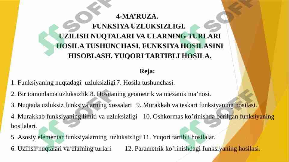FUNKSIYA UZLUKSIZLIGI. UZILISH NUQTALARI VA ULARNING TURLARIHOSILA TUSHUNCHASI. FUNKSIYA HOSILASINI HISOBLASH. YUQORI TARTIBLI HOSILA. 1
