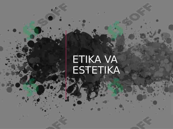 etika va estetika. madaniyat 1
