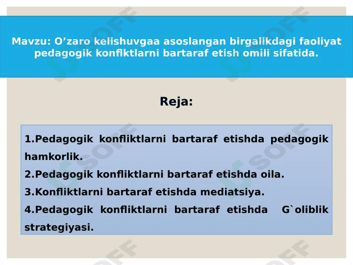 O’zaro kelishuvgaa asoslangan birgalikdagi faoliyat pedagogik konflktlarni bartaraf etish omili sifatida. 1