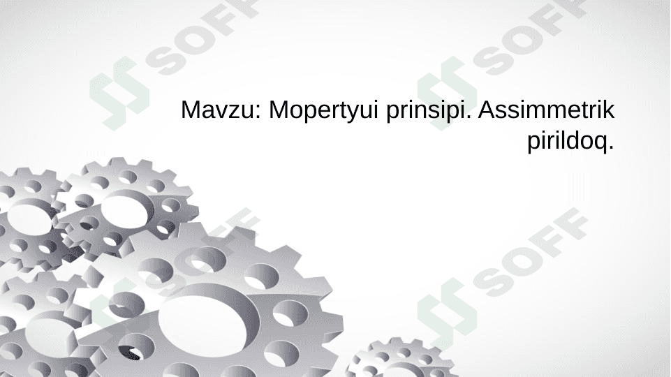 Mopertyui prinsipi. Assimmetrik pirildoq 1