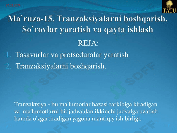 Tranzaksiyalarni boshqarishda so‘rovlar yaratish va qayta ishlash. 1