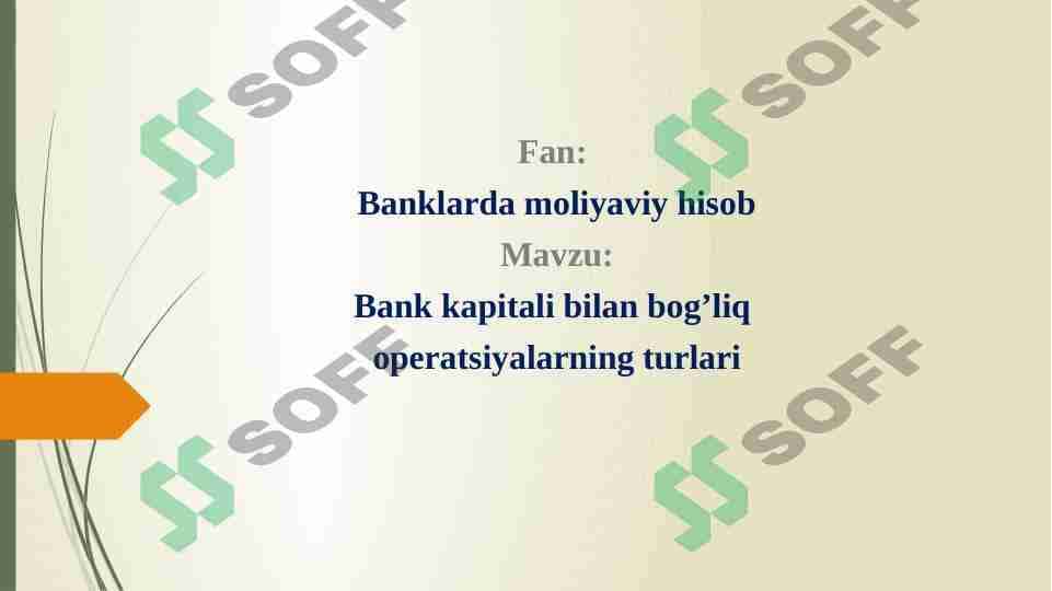 Bank kapitali bilan bog’liq operatsiyalarning turlari 1