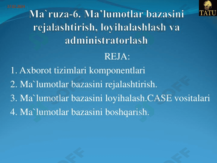 Ma‘lumotlar bazasini rejalashtirish, loyihalashlash va administratorlash. 1