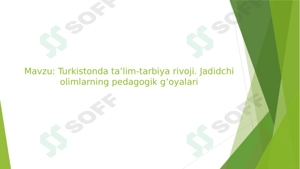 Turkistonda ta’lim-tarbiya rivoji. Jadidchi olimlarning pedagogik g’oyalari 1