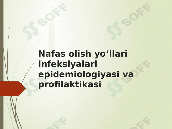Nafas olish yoʻllari infeksiyalari epidemiologiyasi va profilaktikasi 1