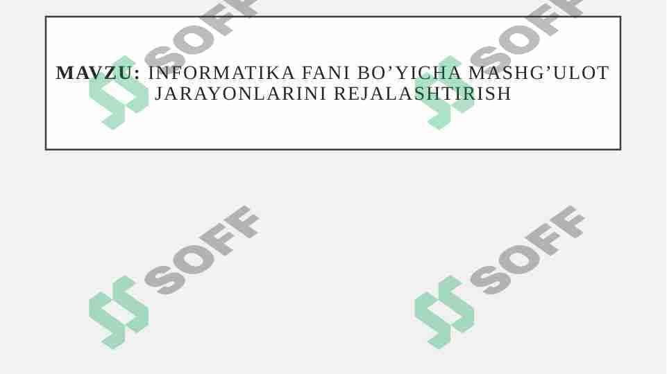 Informatika fani bo’yicha mashg’ulot jarayonlarini rejalashtirish 1