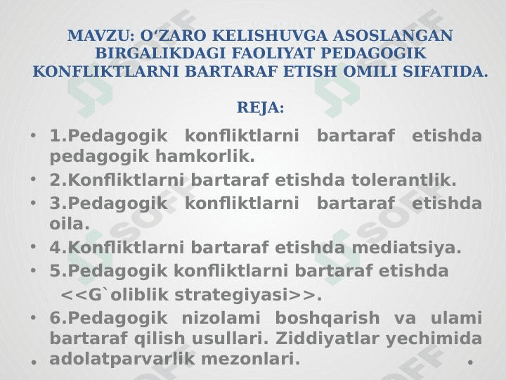 O‘ZARO KELISHUVGA ASOSLANGAN BIRGALIKDAGI FAOLIYAT PEDAGOGIK KONFLIKTLARNI BARTARAF ETISH ОMILI SIFATIDA 1