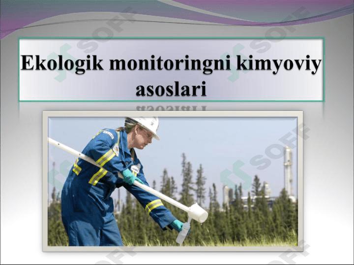 Ekologik monitoringni kimyoviy asoslari 1