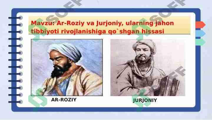 Ar-Roziy va Ar-Roziy va Jurjoniy, ularning jahon tibbiyoti rivojlanishiga qo`shgan hissasi , ularning jahon tibbiyoti rivojlanishiga qo`shgan hissasi 1