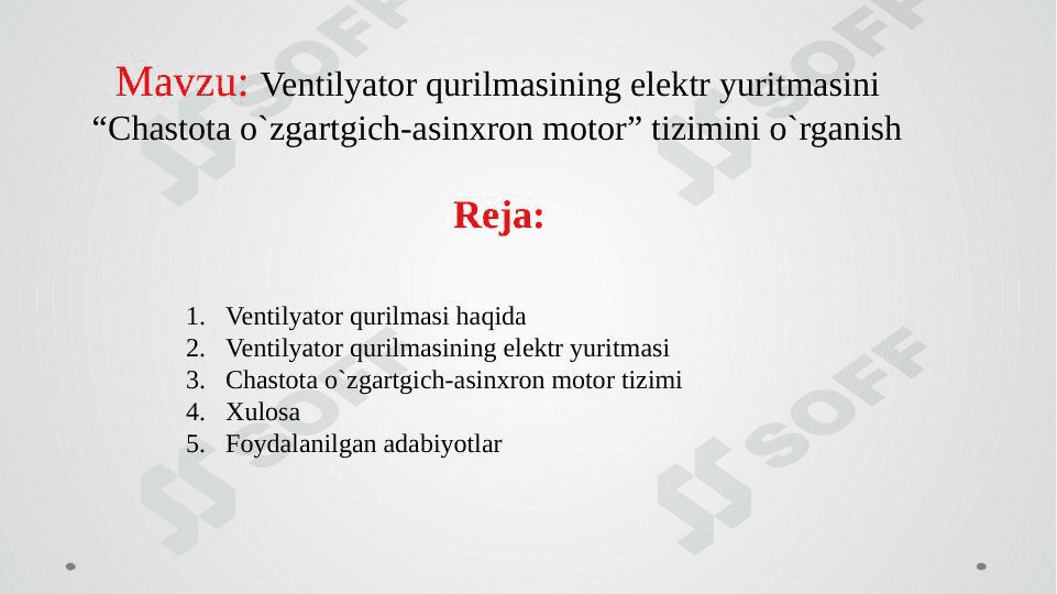 Ventilyator qurilmasining elektr yuritmasi o`rganish 1
