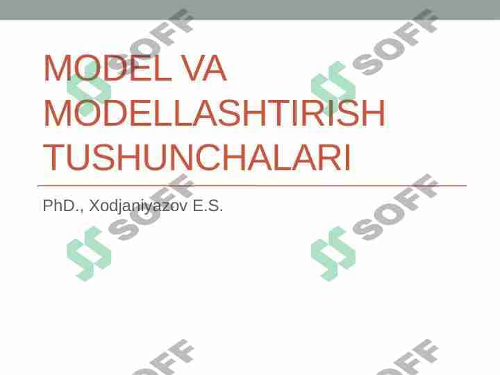 Model va modellashtirish tushunchalari 1