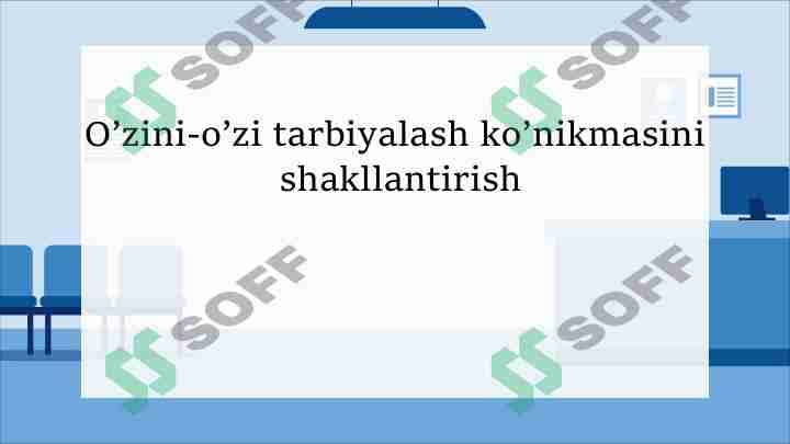 O'zini-o'zi tarbiyalash ko'nikmasini shakllantirish 1