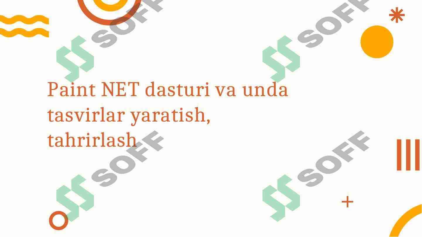 Paint.NET dasturi va unda tasvirlar yaratish, tahrirlash 1