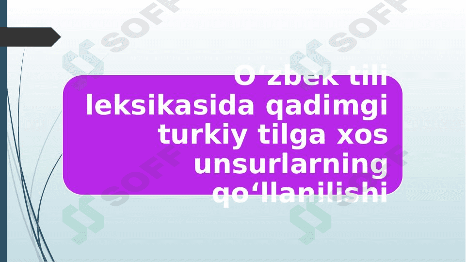 O‘zbek tili leksikasida qadimgi turkiy tilga xos unsurlarning qo‘llanilishi 1