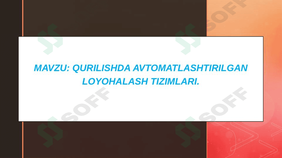 QURILISHDA AVTOMATLASHTIRILGAN LOYOHALASH TIZIMLARI 1