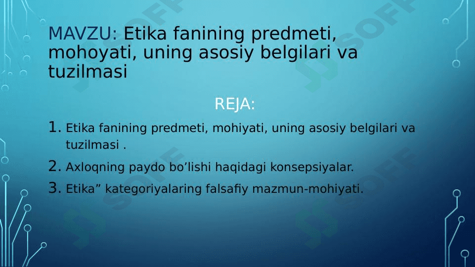 Etika fanining predmeti, mohoyati, uning asosiy belgilari va tuzilmasi 1