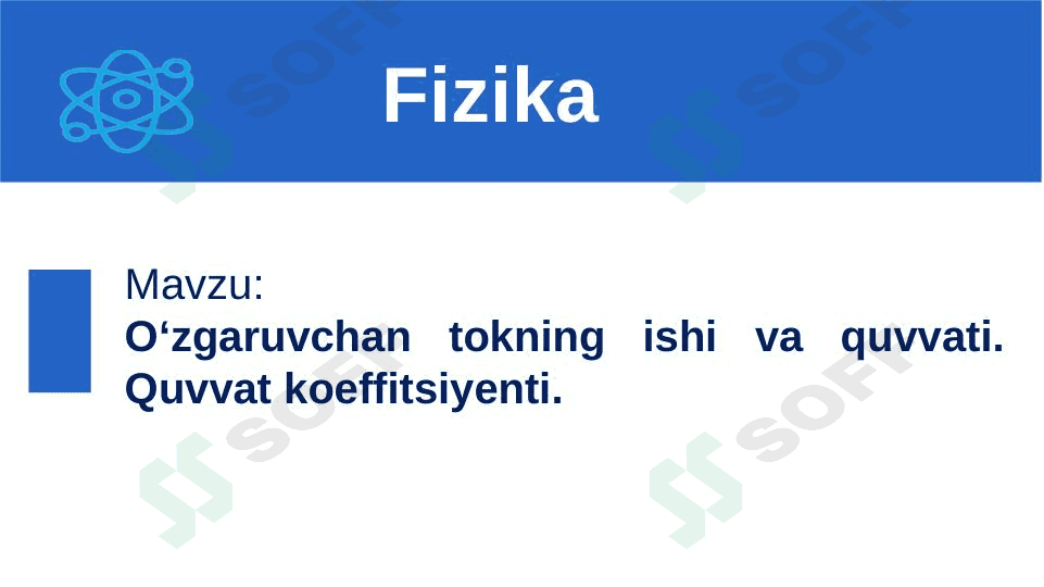 O'zgaruvchan tokning ishi va quvvati. Quvvat koeffitsienti 1