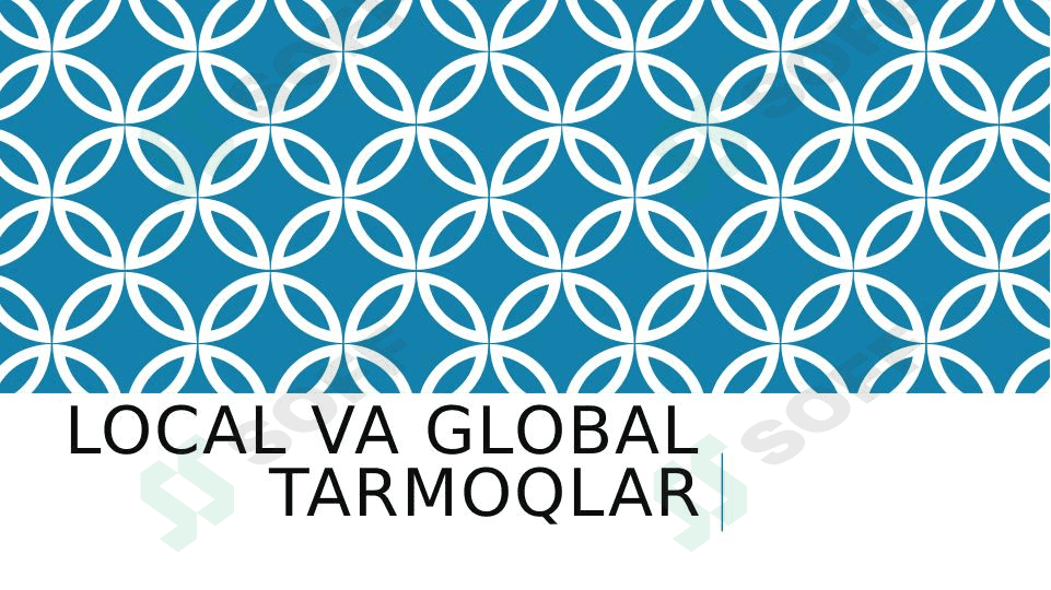Local va Global tarmoqlar 1