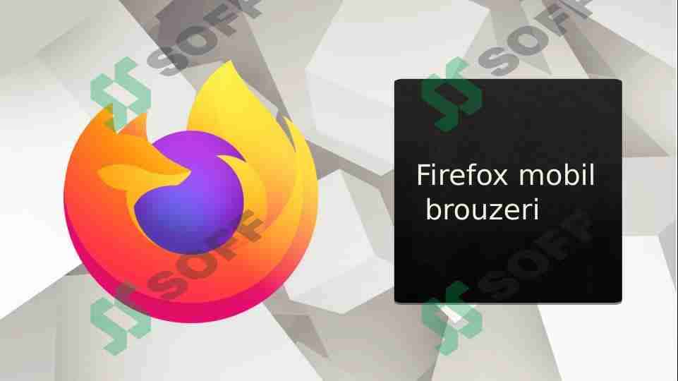 Tarmoq texnalogiyalari Firefox mobil brouzeri 1