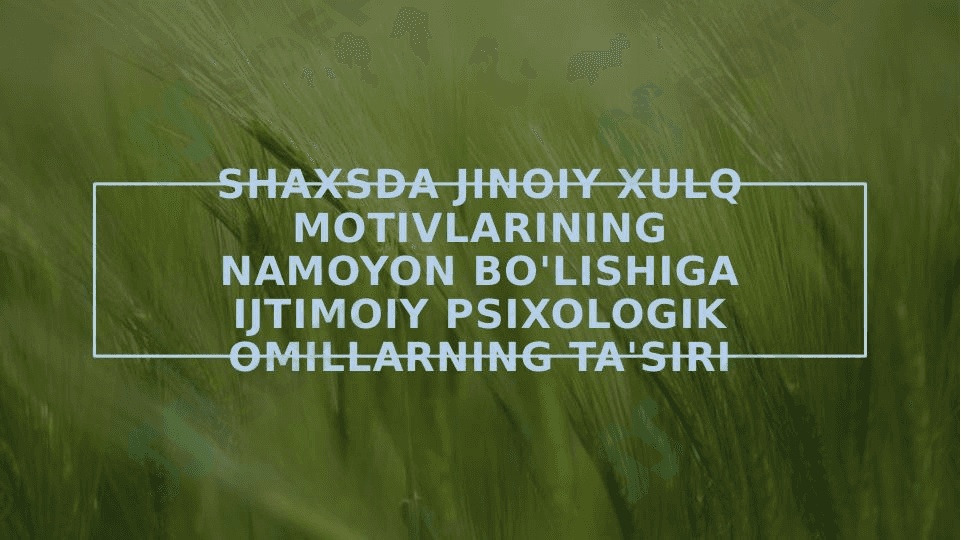 Shaxsda jinoiy xulq motivlarining namoyon bo'lishiga ijtimoiy psixologik omillarning ta'siri 1
