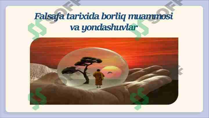 Falsafa tarixida borliq muammosi va yondashuvlar 1