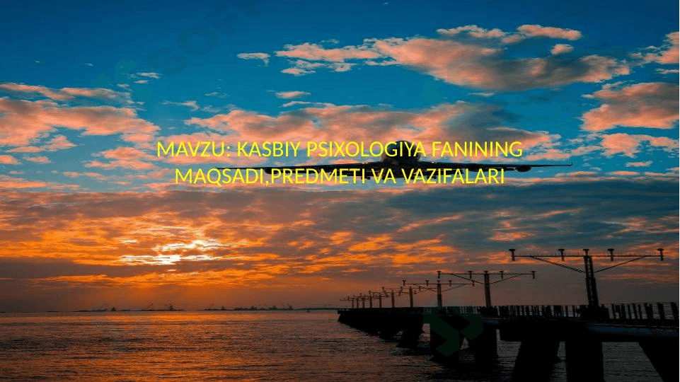 KASBIY PSIXOLOGIYA FANINING MAQSADI,PREDMETI VA VAZIFALARI 1