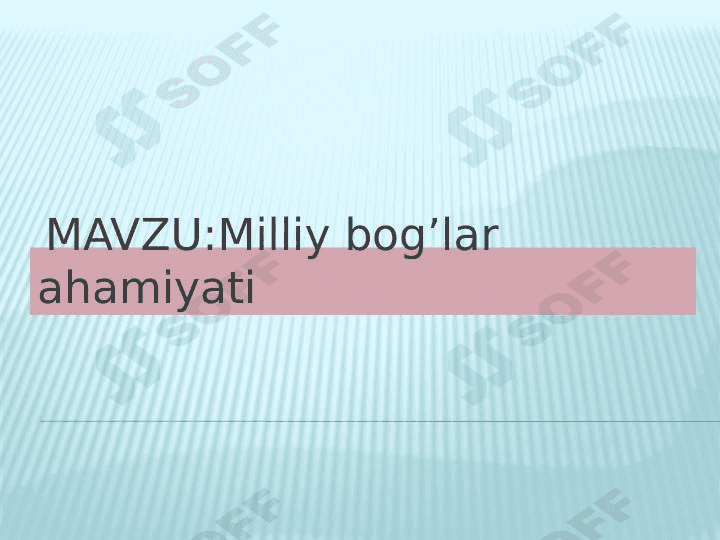 Milliy bogʻlar ahamiyati 1