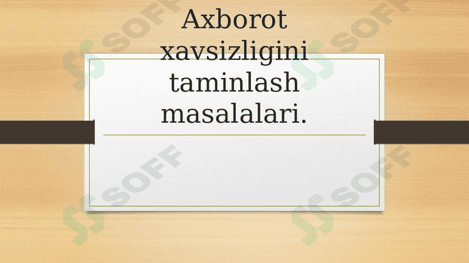 Axborot xavsizligini taminlash masalalari. 1