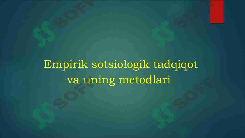 Empirik sotsiologik tadqiqot va uning metodlari 1